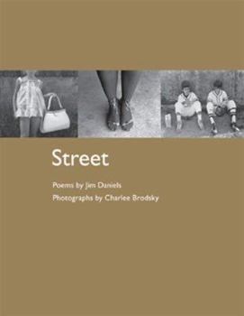 Paperback Street: Poems by Jim Daniels, Photographs by Charlee Brodsky Book