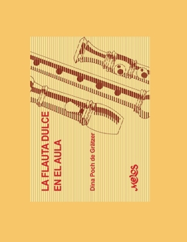 Paperback La Flauta Dulce En El Aula: ejercicios y ejemplos [Spanish] Book