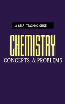 Hardcover Chemistry: Concepts and Problems: A Self-Teaching Guide Book