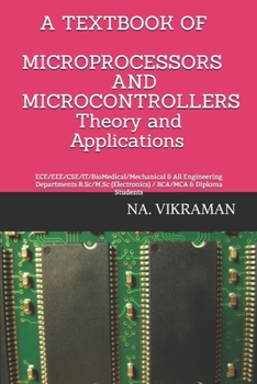 A TEXTBOOK OF   MICROPROCESSORS  AND  MICROCONTROLLERS  Theory and Applications: ECE/EEE/CSE/IT/BioMedical/Mechanical & All Engineering Departments ... / BCA/MCA & Diploma Studen (2020)