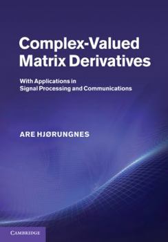 Hardcover Complex-Valued Matrix Derivatives Book