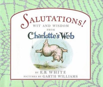 Hardcover Salutions: Wit and Wisdom from Charlotte's Web Book