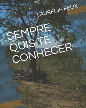 Paperback Sempre Quis Te Conhecer [Portuguese] Book