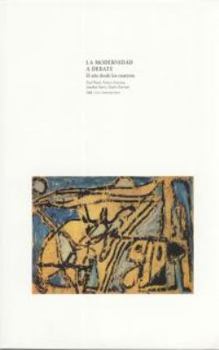 La modernidad a debate (Arte Contemporaneo) (Spanish Edition)