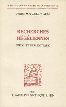 Recherches hegeliennes: Infini et dialectique (Bibliotheque d'histoire de la philosophie)