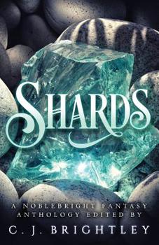 Paperback Shards: A Noblebright Fantasy Anthology Book