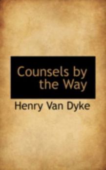 Counsels by the way (Essay index reprint series)