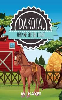 Hardcover Dakota, Help Me See the Light Book