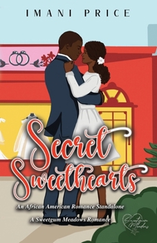 Secret Sweethearts: An African-American Romance Standalone (A Sweetgum Meadows Romance)