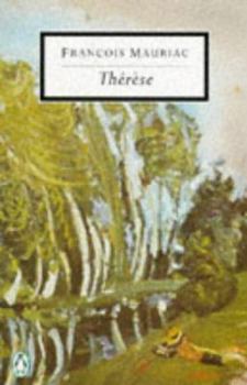 Therese: A Portrait in Four Parts. Trans. by Gerard Hopkins. - Book  of the Thérèse Desqueyroux