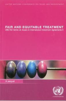 Paperback Fair and Equitable Treatment (Unctad Series on Issues in Intl Investment Agreem) Book