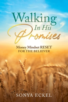 Paperback Walking In His Promises: Money Mindset Reset for the Believer Book