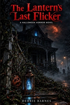 Paperback The Lantern's Last Flicker: A Halloween Horror Novel Book