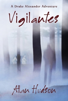 Paperback Vigilantes: A Drake Alexander Adventure Book