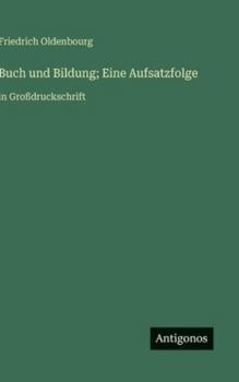 Hardcover Buch und Bildung; Eine Aufsatzfolge: in Großdruckschrift [German] Book