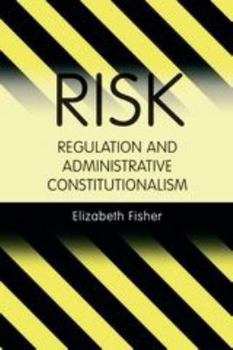 Paperback Risk Regulation and Administrative Constitutionalism Book