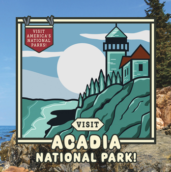 Library Binding Visit Acadia National Park! Book