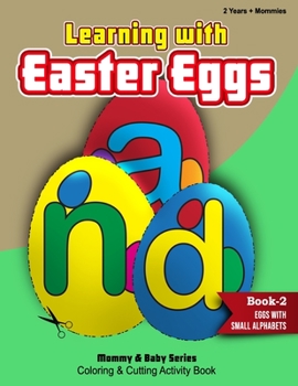 Paperback Learning With Easter Eggs - Book 2 - Eggs with Small Alphabets - 2Years+Mommies Book