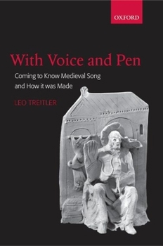 Paperback With Voice and Pen: Coming to Know Medieval Song and How It Was Made [With CD] Book