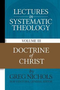 Paperback Lectures in Systematic Theology: Doctrine of Christ Book