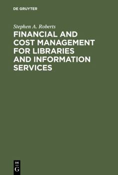 Hardcover Financial and Cost Management for Libraries and Information Services Book