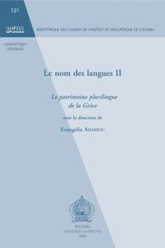 Paperback Le Nom Des Langues II: Le Patrimoine Plurilingue de la Grece [French] Book