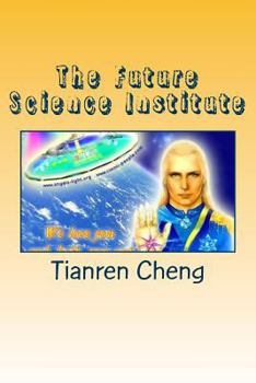 Paperback The Future Science Institute (Volume two issue 2016-2017): Jeff's dream and his interesting problems for interstellar travel and time travel Book