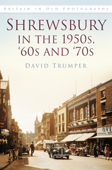 Paperback Shrewsbury in the 1950s, '60s and '70s Book