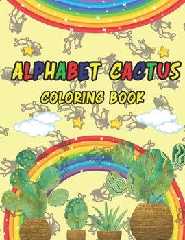 Paperback Alphabet Cactus Coloring Book: Cactus Coloring Book for Your Kids Book