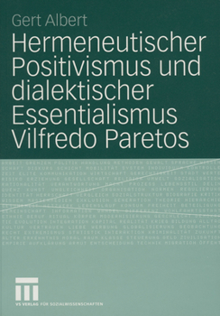 Paperback Hermeneutischer Positivismus Und Dialektischer Essentialismus Vilfredo Paretos [German] Book