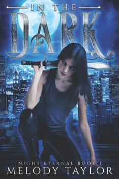 In the Dark - Book #1 of the Night Eternal