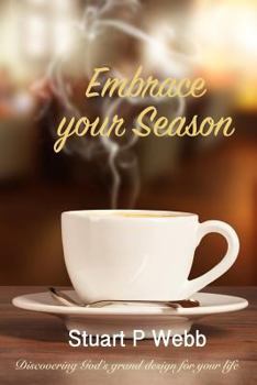 Paperback Embrace your Season: Discovering Gods grand design for your life Book