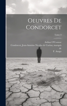 Hardcover Oeuvres de Condorcet; Tome 3 [French] Book