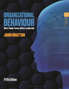 Hardcover Organizational Behaviour: Work, People, Teams, Culture, Leadership Book