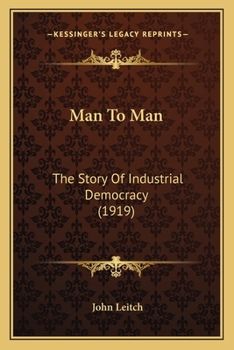Paperback Man To Man: The Story Of Industrial Democracy (1919) Book