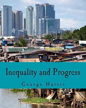 Paperback Inequality and Progress (Large Print Edition) [Large Print] Book