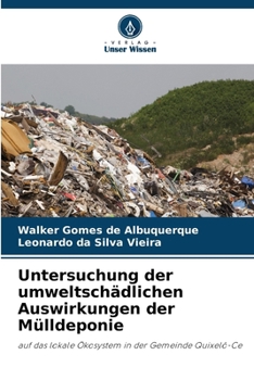 Untersuchung der umweltschädlichen Auswirkungen der Mülldeponie (German Edition)