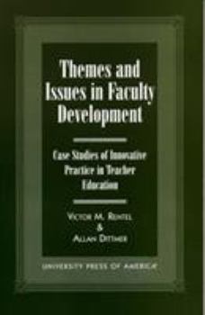 Hardcover Themes and Issues in Faculty Development: Case Studies in Innovative Practice in Teacher Education Book