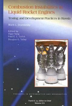 Hardcover Combustion Instabilities in Liquid Rocket Engines: Testing and Development Practices in Russia Book