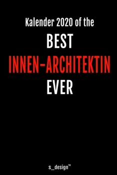 Kalender 2020 für Innen-Architekten / Innen-Architekt / Innen-Architektin: Wochenplaner / Tagebuch / Journal für das ganze Jahr: Platz für Notizen, ... Erinnerungen und Sprüche (German Edition)