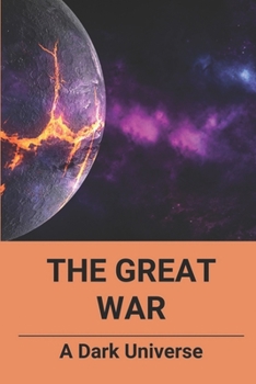Paperback The Great War: A Dark Universe: Science Fiction Series Book