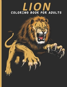 Paperback Lion Coloring Book For Adults: This Book For An Adult With Cute Lion collection, Stress Remissive And Relaxation. Book