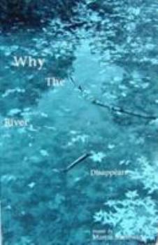 Paperback Why the River Disappears Book