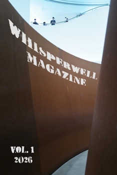 Paperback Whisperwell - a Literary Journal : Volume 1 - 2026 Book
