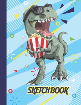 Paperback Sketchbook: Cool Blank Notebook for Sketching and Picture Space with T-rex Dinosaur and Popcorn, Unlined Paper Book for Drawing, J Book