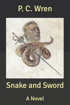 Snake and Sword: A Novel