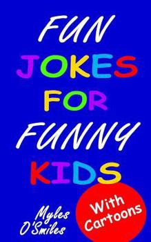 Paperback Fun Jokes for Funny Kids: Jokes, riddles and brain-teasers for kids 6-10 Book