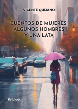 Paperback Cuentos de mujeres, algunos hombres y una lata [Spanish] Book