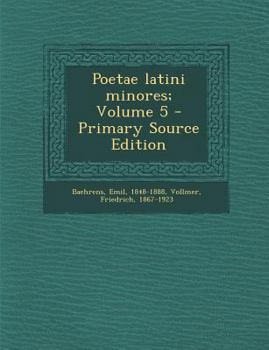 Paperback Poetae Latini Minores; Volume 5 [Latin] Book