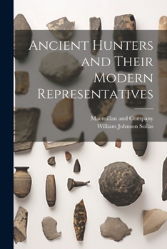 Paperback Ancient Hunters and Their Modern Representatives Book